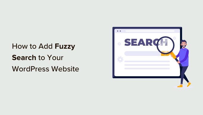 How to Supercharge Your WordPress Search with Fuzzy Search