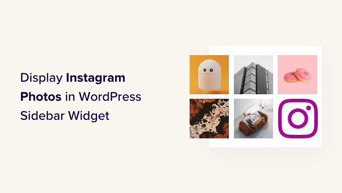 How to Spice Up Your WordPress Sidebar with Instagram Photos