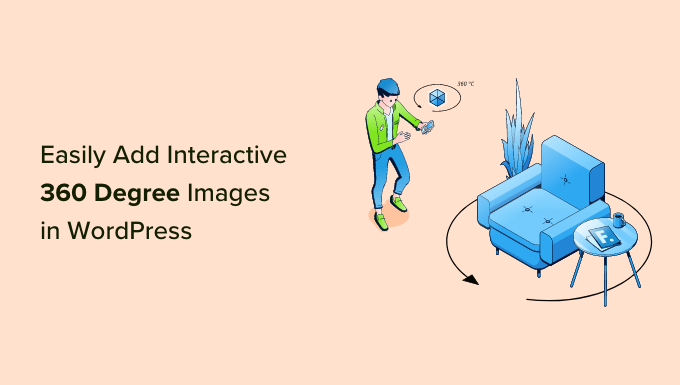 How to Create Engaging Interactive 360 Degree Images in WordPress