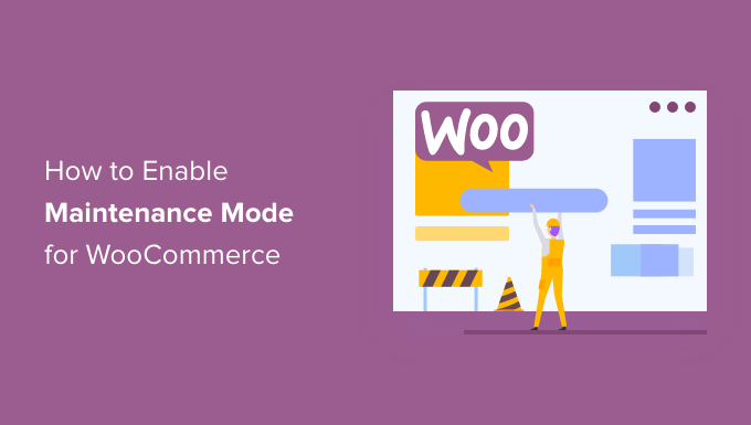 How to Create an Awesome Maintenance Mode for Your WooCommerce Store