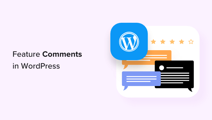 Boost User Engagement: A Simple Guide to Featuring or Burying Comments in WordPress