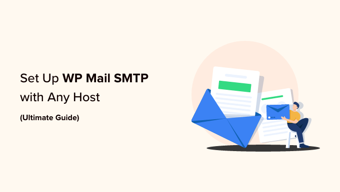 A Comprehensive Guide to Setting Up WP Mail SMTP with Any Host