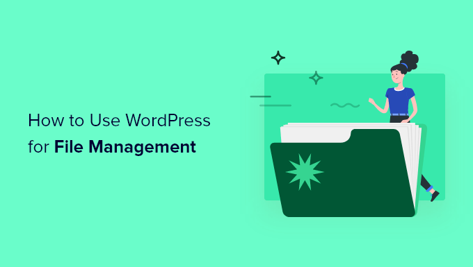 How to Streamline Your File Management with WordPress