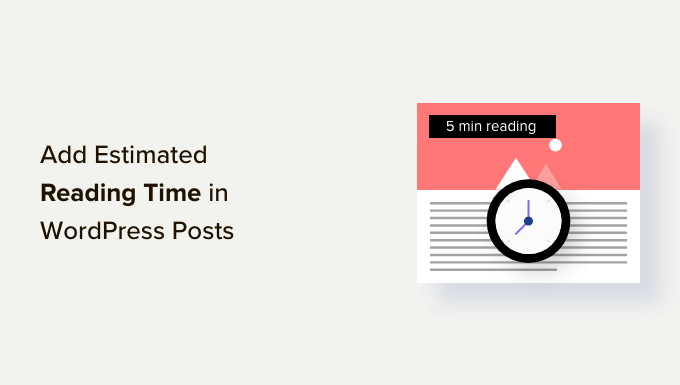 Boost Reader Engagement: How to Display Estimated Post Reading Time in WordPress